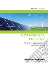 Elettrotecnica circuitale. Per le aree elettrica-energia e dell'informazione libro