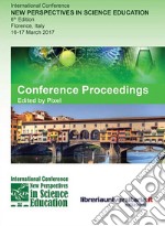 Conference proceedings. New perspectives in science education 6th edition (Firenze, 16-17 marzo 2017) libro