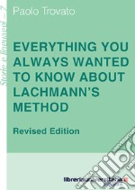 Everything you always wanted to know about Lachmann's method. A non-standard handbook of genealogical textual criticism in the age of post-structuralism, cladistics libro