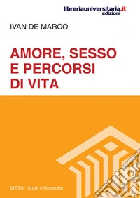 Amore, sesso e percorsi di vita