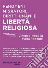 Fenomeni migratori, diritti umani e libertà religiosa libro