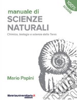 Manuale di scienze naturali. Chimica, biologia, scienze della Terra. Terzo anno. Per le Scuole superiori libro