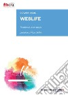 WebLife. Finestre sul cyber-spazio libro di Fasoli Giovanni