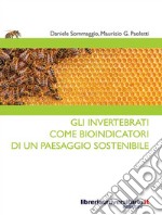 Gli invertebrati come bioindicatori di un paesaggio sostenibile