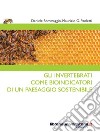 Gli invertebrati come bioindicatori di un paesaggio sostenibile libro