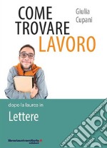 Come trovare lavoro dopo la laurea in Lettere