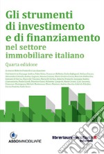 Gli strumenti di investimento e di finanziamento nel settore immobiliare italiano libro