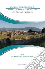 Heritage buildings conservation: methods and techniques. Atti delle giornate di studio (Napoli, 28-29 luglio 2015)