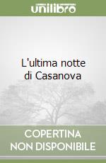 L'ultima notte di Casanova libro