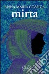 Mirta libro di Cossiga Anna Maria