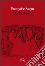 Occhi di seta libro