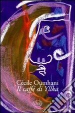 Il caffè di Yllka libro