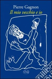 Il mio vecchio e io libro