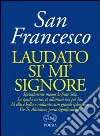 Laudato si' mi' signore libro