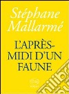L'après-midi d'un faune libro di Mallarmé Stéphane