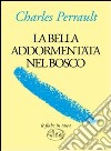 La Bella addormentata nel bosco libro