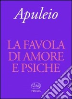 La favola di Amore e Psiche libro