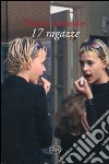 17 Ragazze libro