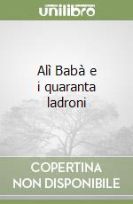 Alì Babà e i quaranta ladroni