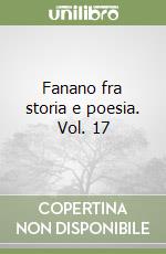 Fanano fra storia e poesia. Vol. 17