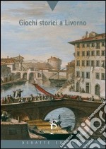 Giochi storici a Livorno