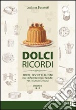 Dolci ricordi. Torte, biscotti, budini dai quaderni delle nonne per i golosi di oggi. Vol. 3: Q-Z