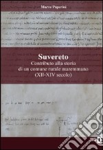 Suvereto. Contributo alla storia di un comune rurale maremmano (XII-XIV secolo) libro