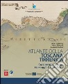 Atlante della Toscana tirrenica. Cartografia, storia, paesaggi, architetture libro