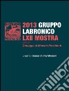 62° mostra del Gruppo Labronico. Con un omaggio ai maestri fondatori. Ediz. illustrata libro