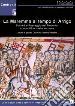 La Maremma al tempo di Arrigo. Società e paesaggio nel Trecento. Continuità e trasformazione libro