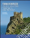 Torri e fortezze della Toscana tirrenica. Storia e beni culturali libro