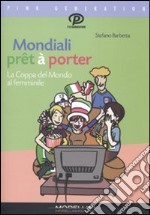 Mondiali prêt à porter. La coppa del mondo al femminile