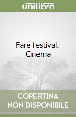 Fare festival. Cinema