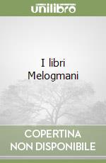 I libri Melogmani libro