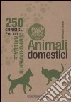Il piccolo libro verde degli animali domestici. 250 consigli per un comportamento naturale libro