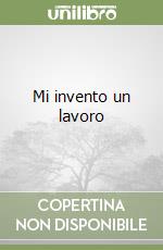 Mi invento un lavoro libro