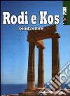 Rodi e Kos libro di Moroni D. (cur.)