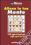 Allena la tua mente. Nuovi quiz di logica libro