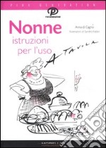 Nonne. Istruzioni per l'uso