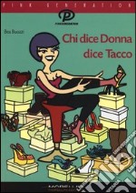 Chi dice donna dice tacco libro