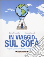 In viaggio sul sofà. La prima guida non ufficiale al couchsurfing libro