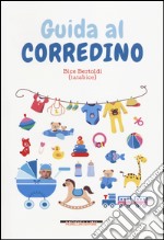 Guida al corredino. Ediz. illustrata