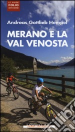 Merano e la Val Venosta