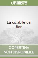 La ciclabile dei fiori libro