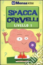 Lo spaccacervelli. Livello 1. Principiante