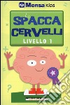 Lo spaccacervelli. Livello 1. Principiante libro