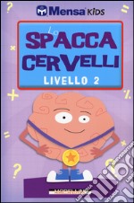 Lo spaccacervelli. Livello 2. Intermedio