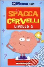 Lo spaccacervelli. Livello 3. Esperto