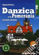 Danzica e la Pomerania. Con Contenuto digitale per download libro