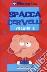 Lo spaccacervelli. Livello 5 libro